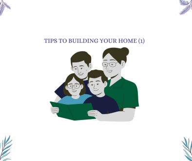 TIPS TO BUILDING YOUR HOME (1)